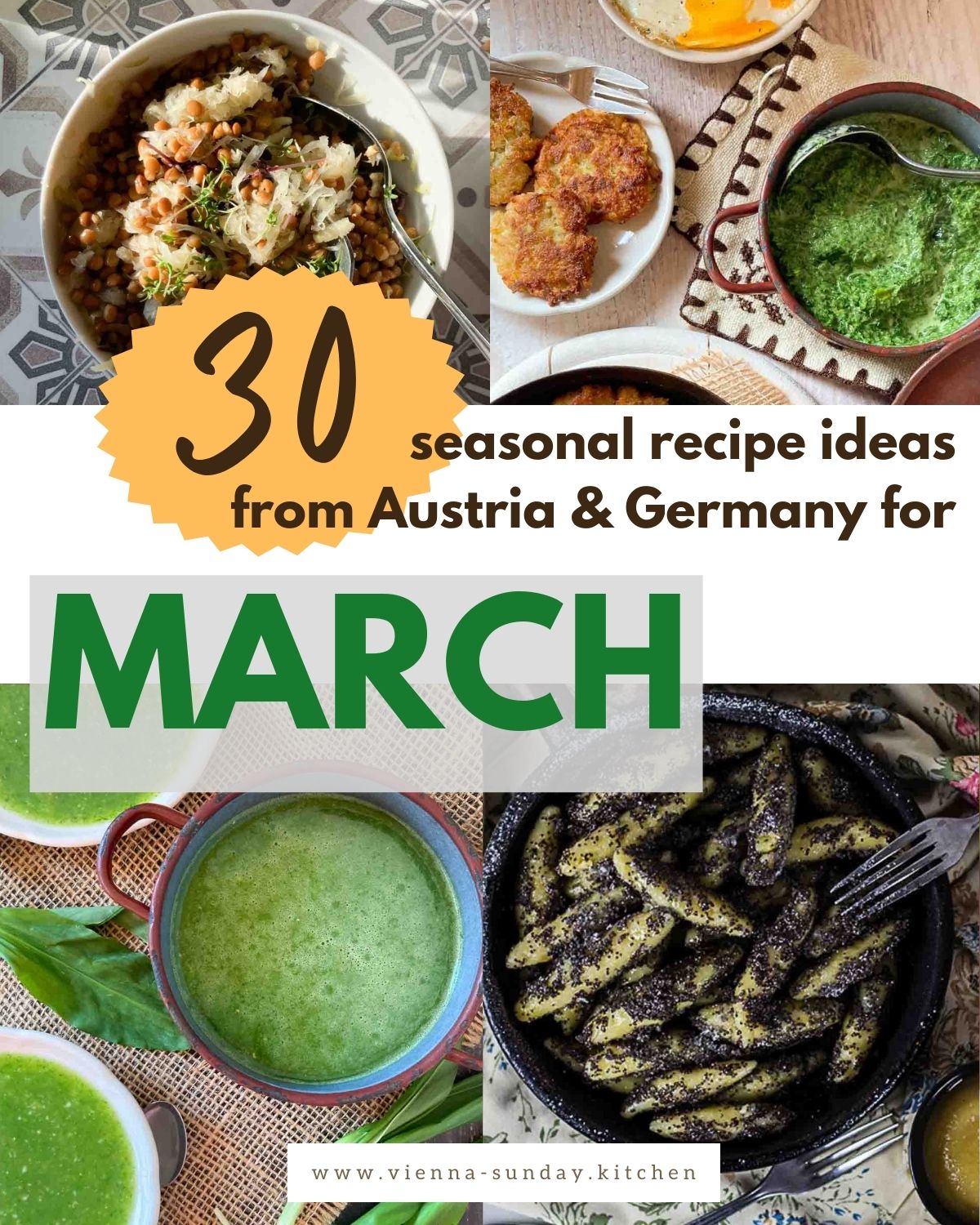 Pinterest Pin showing collage with 4 pictures: sauerkraut salad, hash browns, wild garlic soup, poppy seed noodles. Title in picture: 30 seasonal recipe ideas from Austria & Germany for March.